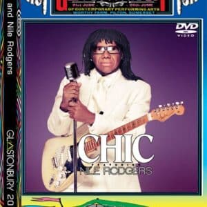 Chic & Nile Rodgers - Live Glastonbury 2017 DVD